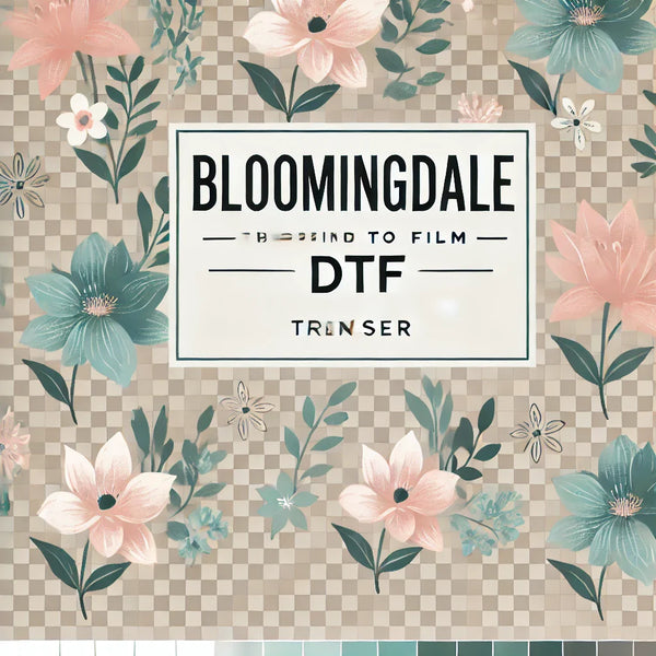 Bloomingdale DTF Transfer