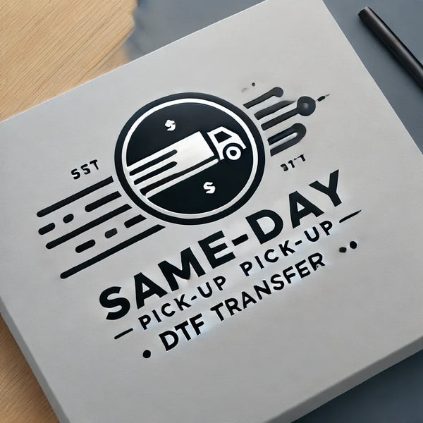 Same Day Pick Up DTF Transfer