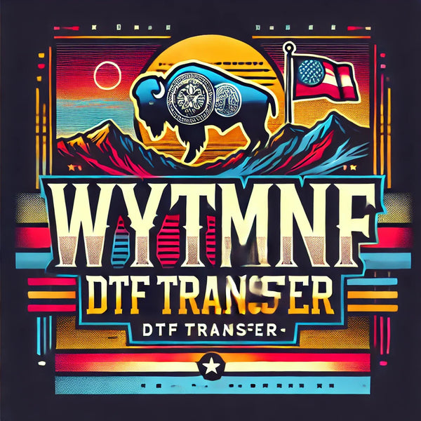 Wyoming DTF Transfer
